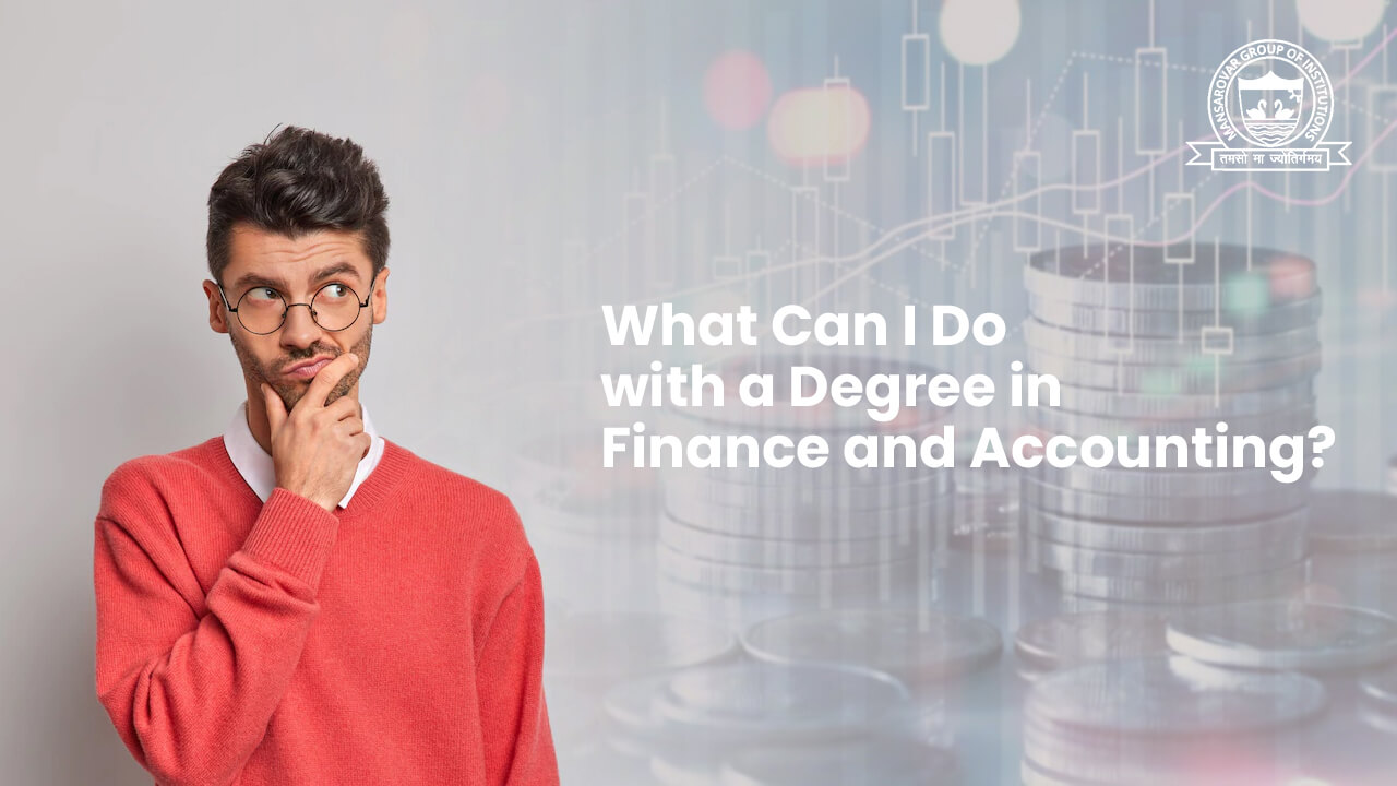 Career options to consider after a degree in Finance and Accounting
